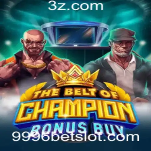 TheBeltOfChampionBonusBuy: Descubra o Novo Fenômeno do Mundo dos Jogos na 9996bet